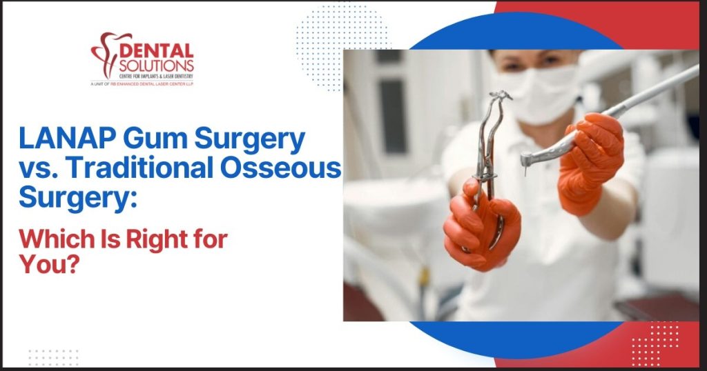 LANAP Gum Surgery vs Traditional Osseous Surgery